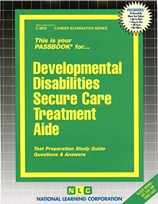 DEVELOPMENTAL DISABILITIES SECURE CARE TREATMENT By National Learning NEW