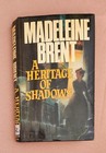 A Heritage of Shadows by Madeleine Brent, Hardcover, 1983, Ex-Library