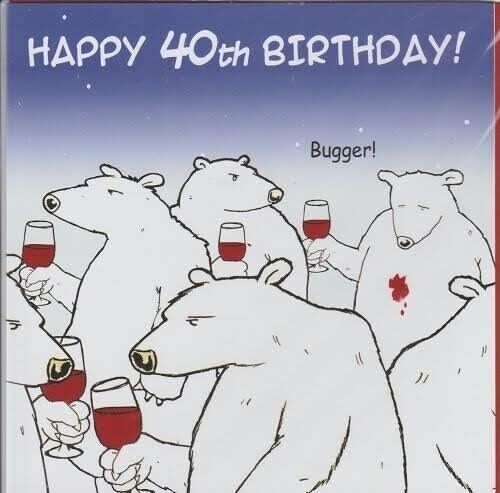 40th   Funny Birthday card polar bear bugger red wine