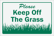 PLEASE KEEP OFF GRASS SIGN 8" X 12" ALUMINUM METAL WILL NOT RUST