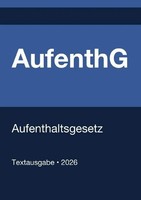 Gesetze24 Deutschland | Aufenthg - Aufenthaltsgesetz (Deutschland) 2026 | Buch
