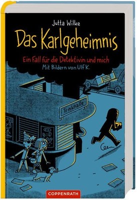 Das Karlgeheimnis. Ein Fall für die Detektivin und mich. Mit Bildern von Ulf. K.