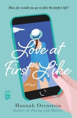 Love at First Like: A Novel - Paperback By Orenstein, Hannah - VERY GOOD