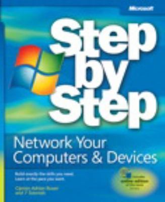 Step by Step Ser.: Network Your Computers and Devices by Ciprian Adrian Rusen...
