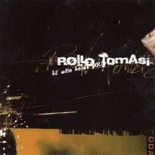 Rollo Tomasi - He Who Holds You