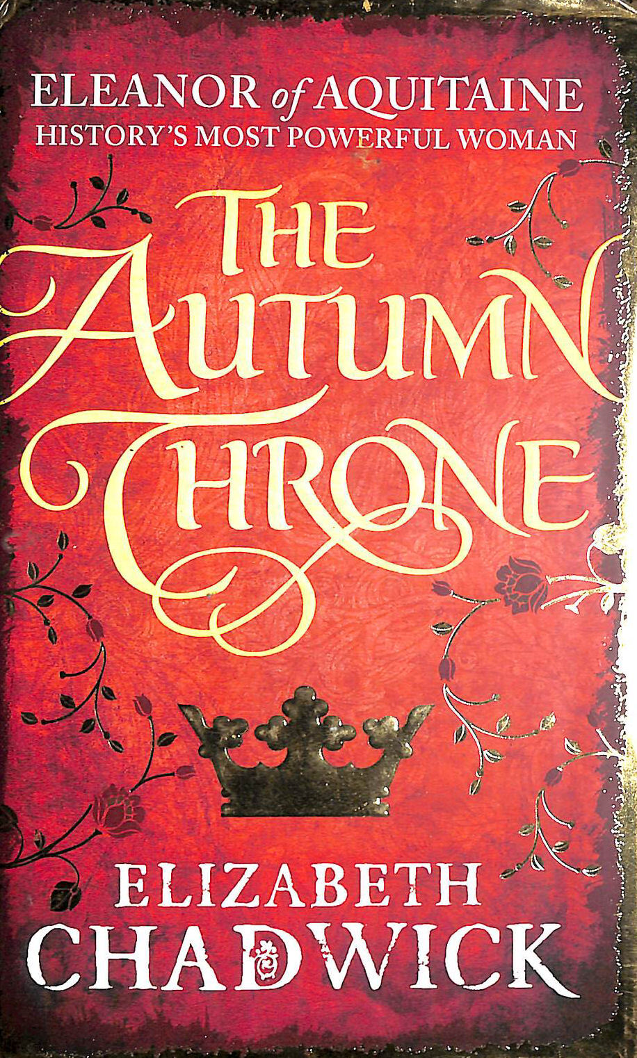 The Autumn Throne (Eleanor of Aquitaine trilogy) by Elizabeth Chadwick