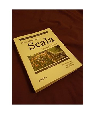 Programming in Scala, Martin Odersky, Lex Spoon, Bill Venners