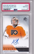 2015-16 SP Authentic Hockey Anthony Stolarz Future Watch Auto #318/999 PSA 10