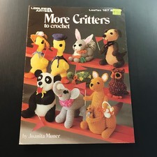 More Critters to crochet Juanita Muner Leaflet 167 1980 Amigurumi Patterns