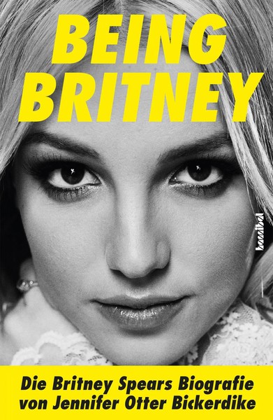 Being Britney | Die Britney Spears Biografie | Jennifer Otter Bickerdike | Buch-image