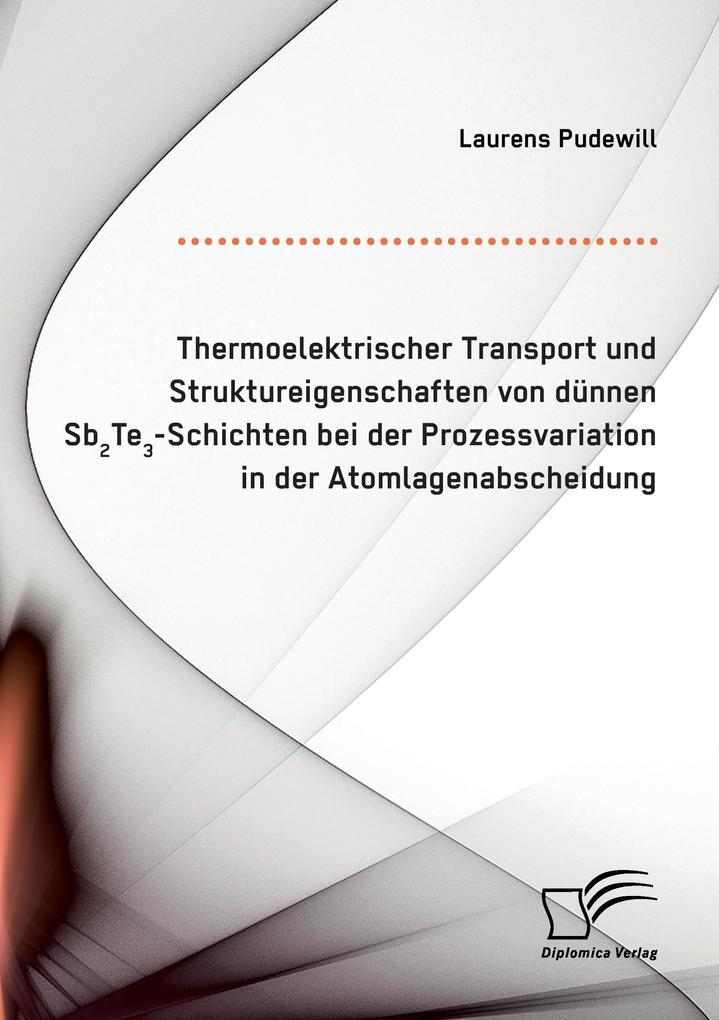 Thermoelektrischer Transport Und Struktureigenschaften Von Dünnen
