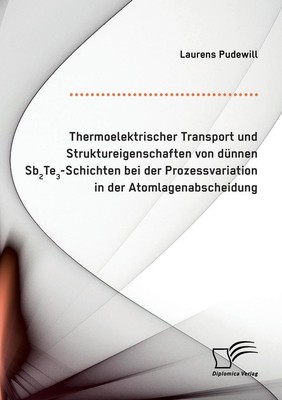 Thermoelektrischer Transport und Struktureigenschaften von dünnen Sb2Te3-Schicht