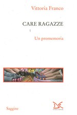 Care ragazze - Vittoria Franco (Donzelli editore) [2010]