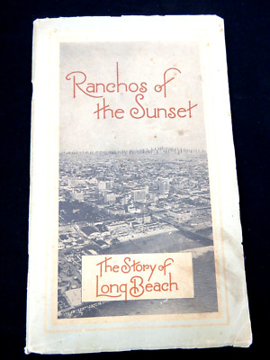 Ranchos of the Sunset - The Story of Long Baech May 1925 Security Trust Bank