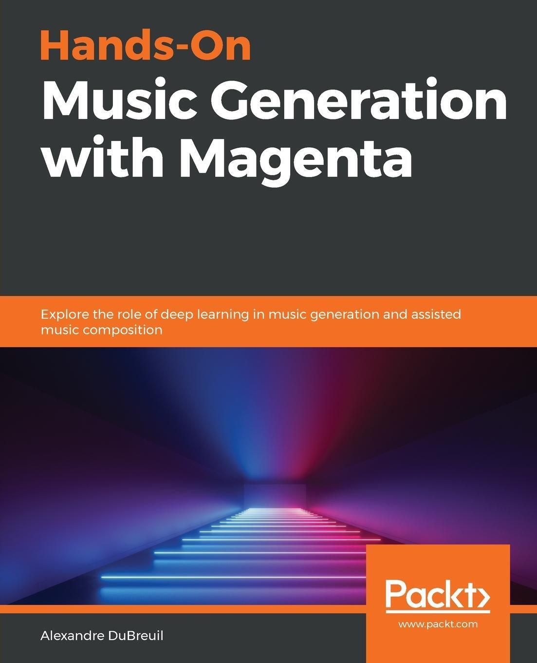 Thumbnail - Hands-on Music Generation With Magenta Alexandre Dubreuil Taschenbuch
