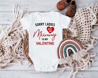 Sorry Ladies But My Mummy Is My Valentine, Valentine Baby Weste, First Valentine
