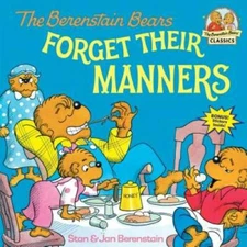 The Berenstain Bears Forget Their Manners - Paperback - VERY GOOD