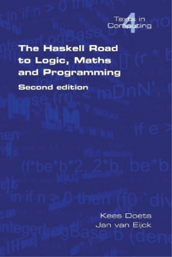 Jan van Eijck Kees Do The Haskell Road to Logic, Maths and Programm (Tascabile)