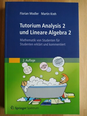Tutorium Analysis 2 und Lineare Algebra 2 von Florian Modler 2. Auflage