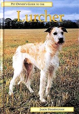 Pet Owner's Guide to the Lurcher by Jason Framlingham Hardback Book The Cheap