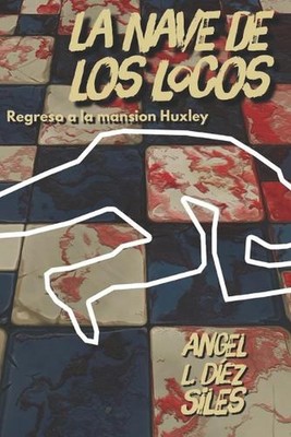 La nave de los locos by Angel L. D?ez Siles Paperback Book