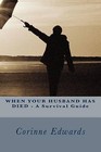 When Your Husband Has Died - A Survival Guide by Corinne Edwards (Paperback / softback, 2011)