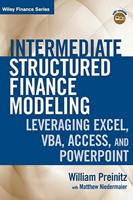 INTERMEDIATE STRUCTURED FINANCE MODELING, WITH WEBSITE: By William Preinitz VG