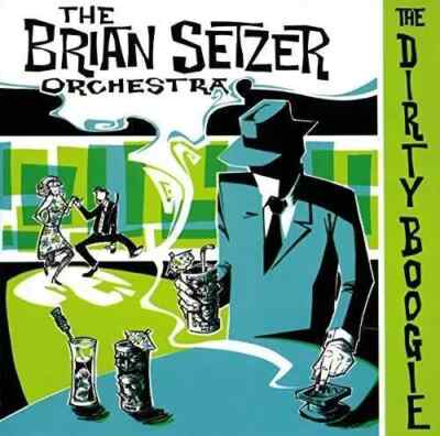 THE DIRTY BOOGIE by THE BRIAN SETZER ORCHESTRA ~ Audio CD ~ EXCELLENT CONDITION
