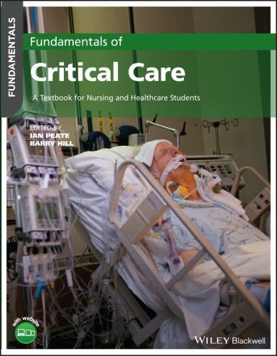 Fundamentals Ser.: Fundamentals of Critical Care : A Textbook for Nursing and...