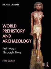 World Prehistory and Archaeology by Michael C...