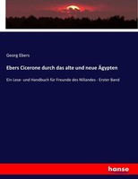 Georg Ebers | Ebers Cicerone Durch Das Alte Und Neue ÄGypten | Taschenbuch