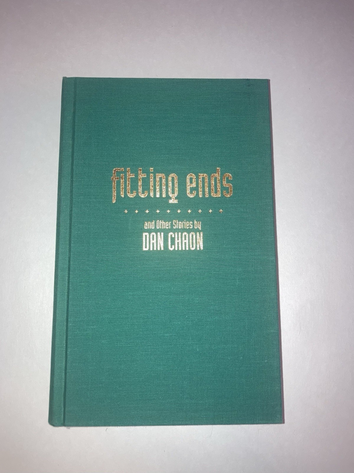 Chaon, Dan Signed First Edition Fitting Ends and Other Stories 1995