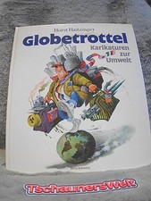 Globetrottel. Mit einem Vorw. von Hubert Weinzierl Haitzinger, Horst: