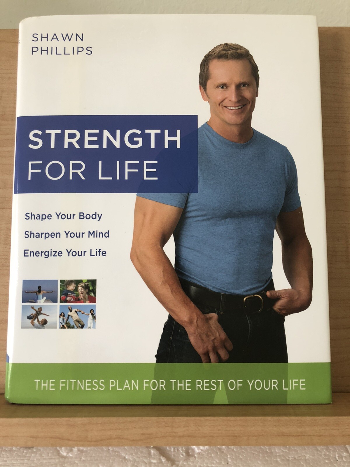 Strength for Life The Fitness Plan for the Rest o... by Shawn Phillips Hardback 9780345498465