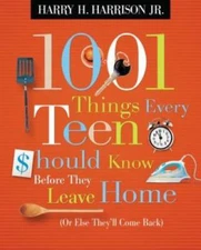 1001 Things Every Teen Should Know Before They Leave Home: (Or Else  - VERY GOOD
