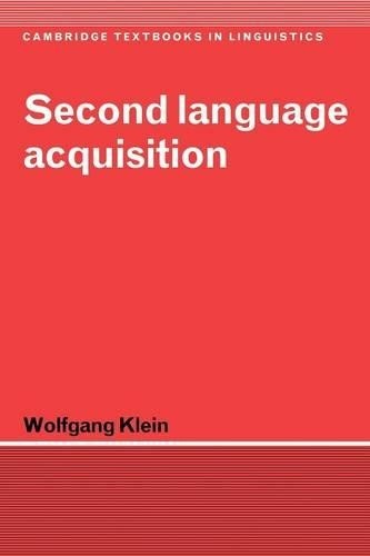 Second Language Acquisition by Wolfgang Klein - 9780521317023
