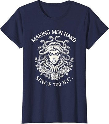 Medusa Making Men Hard Since 700 BC Greek Funny Ladies' Crewneck T-Shirt