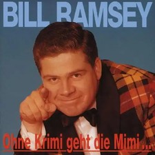 Bill Ramsey - Ohne Krimi Geht die Mimi...