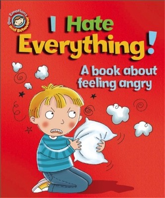 Sue Graves Our Emotions and Behaviour: I Hate Everything!: A book  (Taschenbuch)