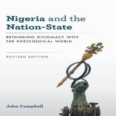 Nigeria and the Nation-State Rethinking Diplomacy with the Postco