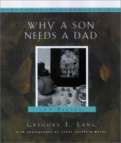 Why a Son Needs a Dad : 100 Reasons by Gregory E. Lang (2003, Hardcover) - Imagen 1 de 1