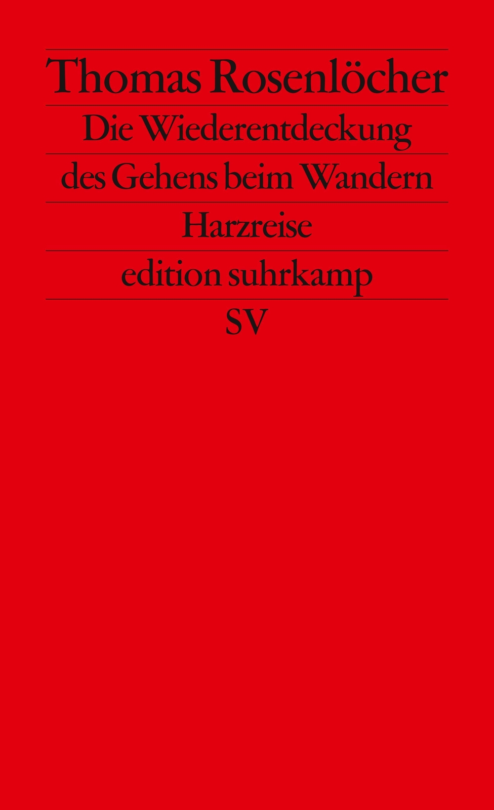 Thumbnail - Die Wiederentdeckung Des Gehens Beim Wandern Thomas Rosenlöcher