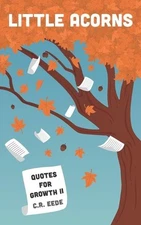 Little Acorns: Quotes for Growth II by R. Eede (English) Paperback Book
