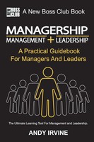 Managership A Practical Guidebook For Managers And Leaders Andrew J Irvine Buch