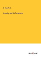 G. Blandford | Insanity And Its Treatment | Taschenbuch | Englisch (2023)