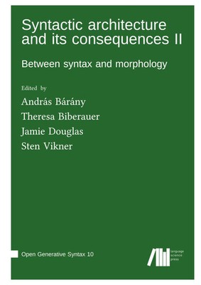 András Bárány (u. a.) | Syntactic architecture and its consequences II | Buch