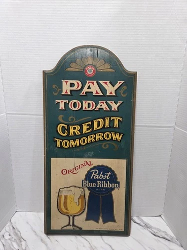 Vintage Pabst Blue Ribbon Beer Wooden Bar Sign “Pay Today, Credit Tomorrow” PBR