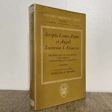 Scripta Leonis… Writings of Leo, Rufino & Angelo. R Brooke. Oxford Medieval Text