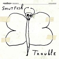 Smutfish - Trouble -DIGI- - Cd - G3Z