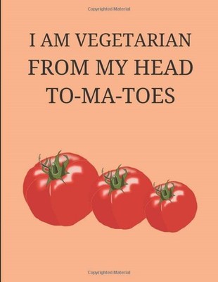 I Am Vegetarian From My Head To-Ma-Toes: 2019-2020 Calendar Plan